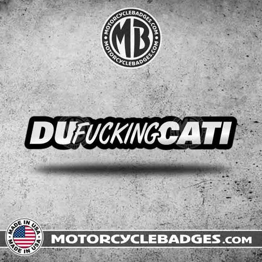 DU-F U C K I N G-CATI - F#$%ing Name Motorcycle Badge