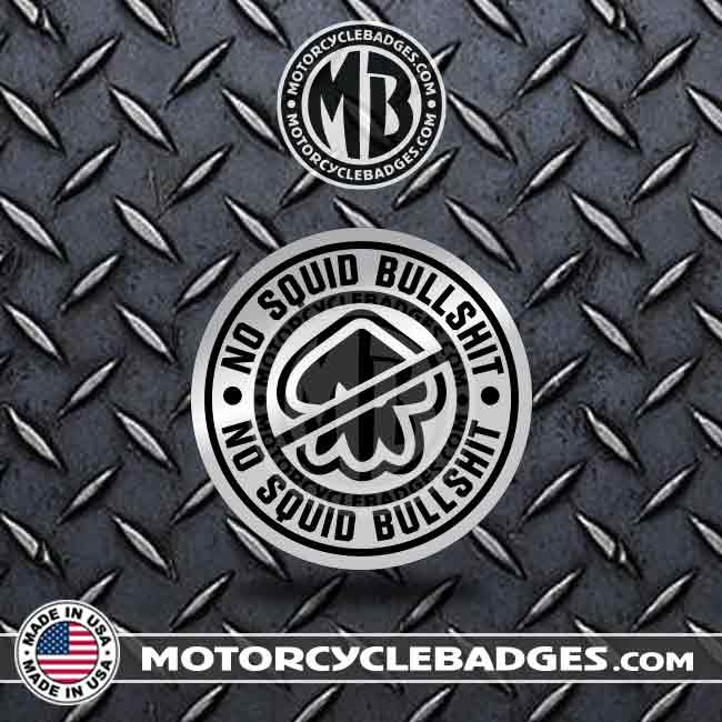 NO SQUID BS - Fun/Jokes Motorcycle Badge