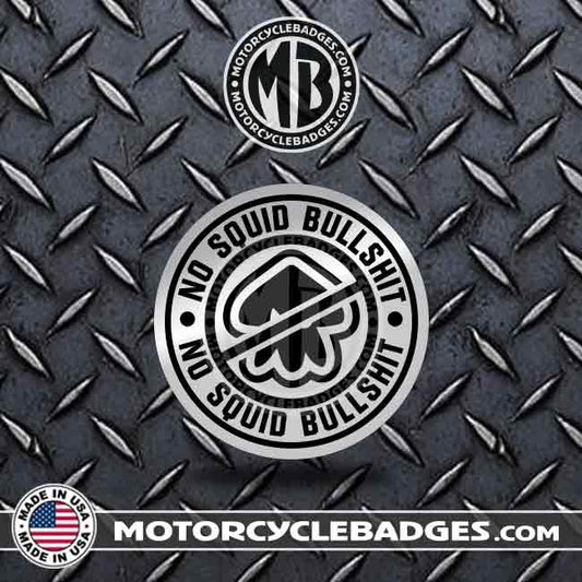 NO SQUID BS - Fun/Jokes Motorcycle Badge