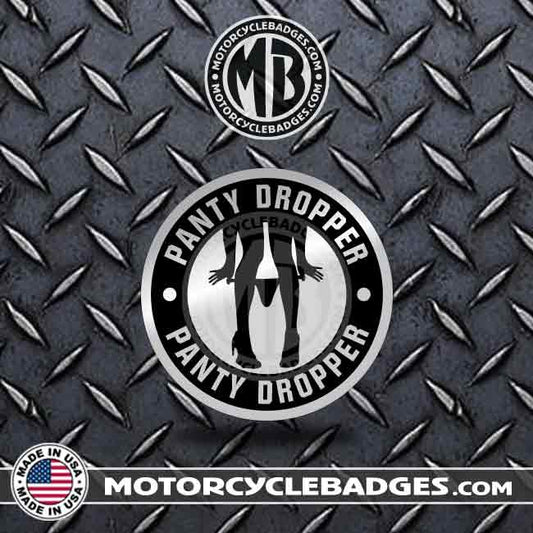 PANTY DROPPER - Fun/Jokes Motorcycle Badge