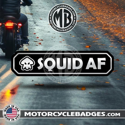SQUID AF - Info/Statements/MISC Motorcycle Badge