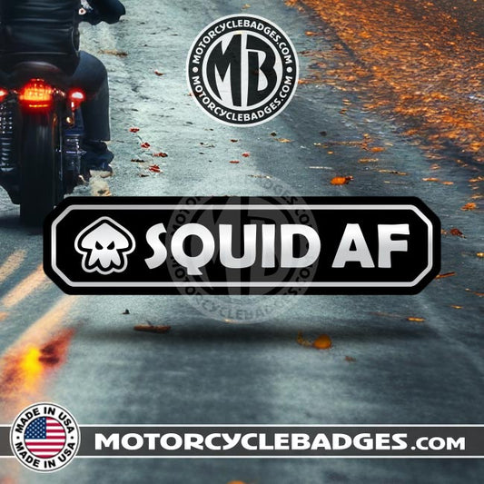 SQUID AF - Info/Statements/MISC Motorcycle Badge
