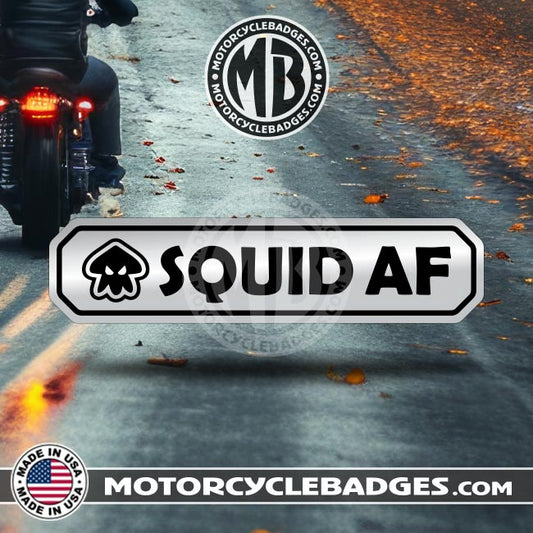 SQUID AF - Info/Statements/MISC Motorcycle Badge