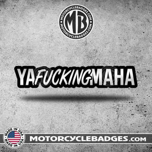 YA-F U C K I N G-MAHA - F#$%ing Name Motorcycle Badge